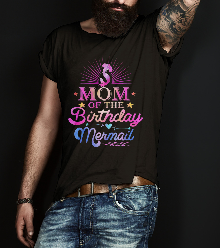 Mom Of The Birthday Mermaid With Stars And Heart Accents T-Shirt