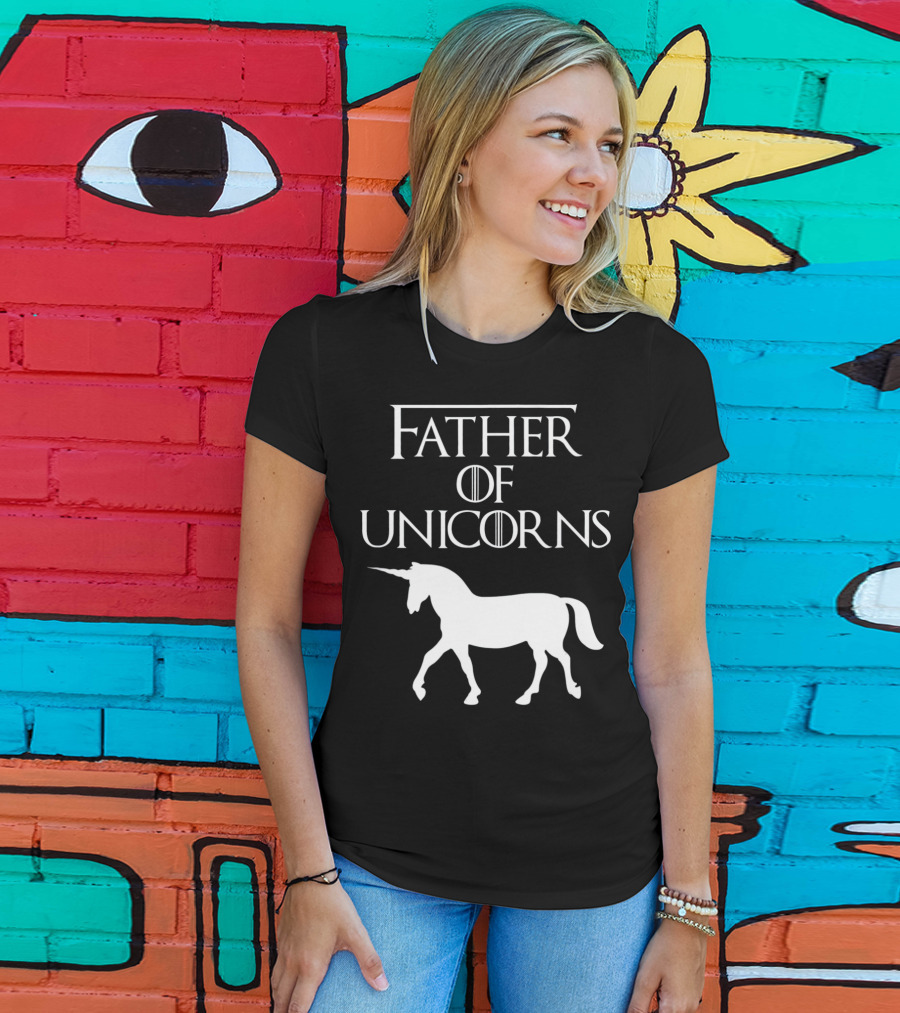 Father Of Unicorns Game Of Thrones Inspired T-Shirt