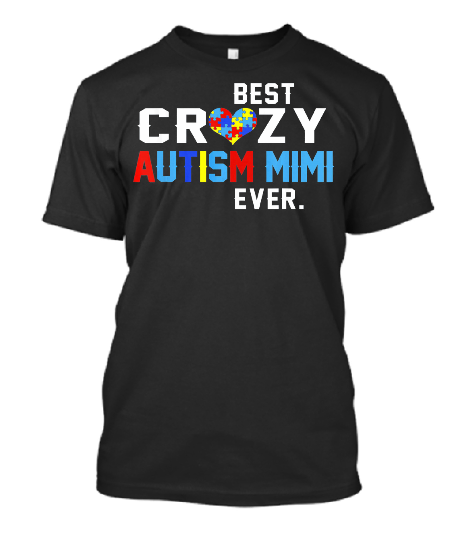 Best Crazy Autism Mimi Ever Love T-Shirt