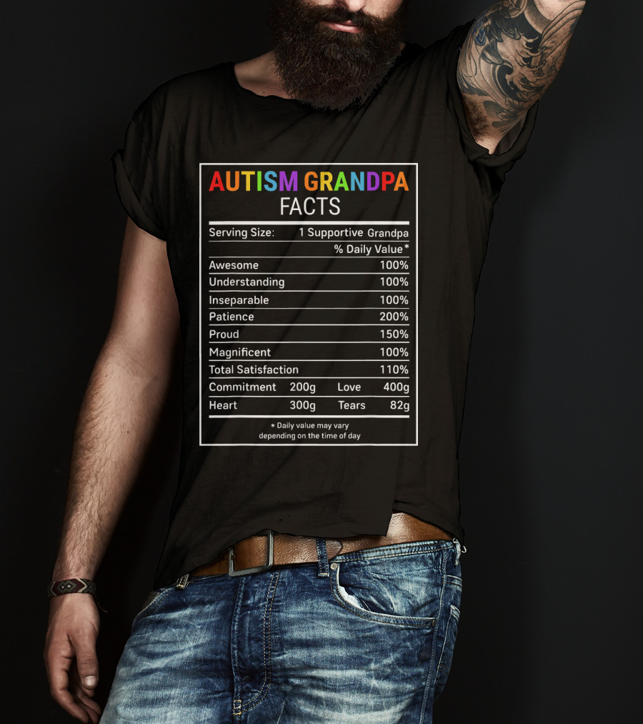 Autism Grandpa Facts Serving Size Supportive Awesomeness Understanding Patience T-Shirt