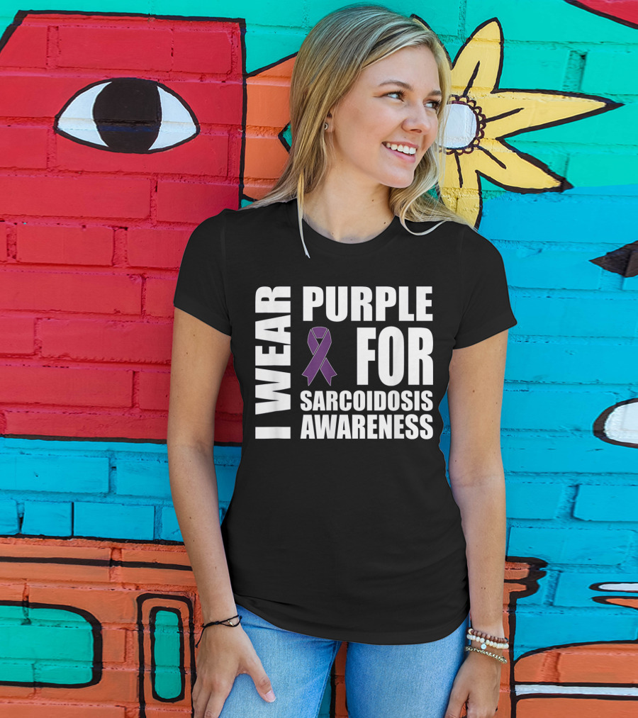 I Wear Purple For Sarcoidosis Awareness Purple T-Shirt