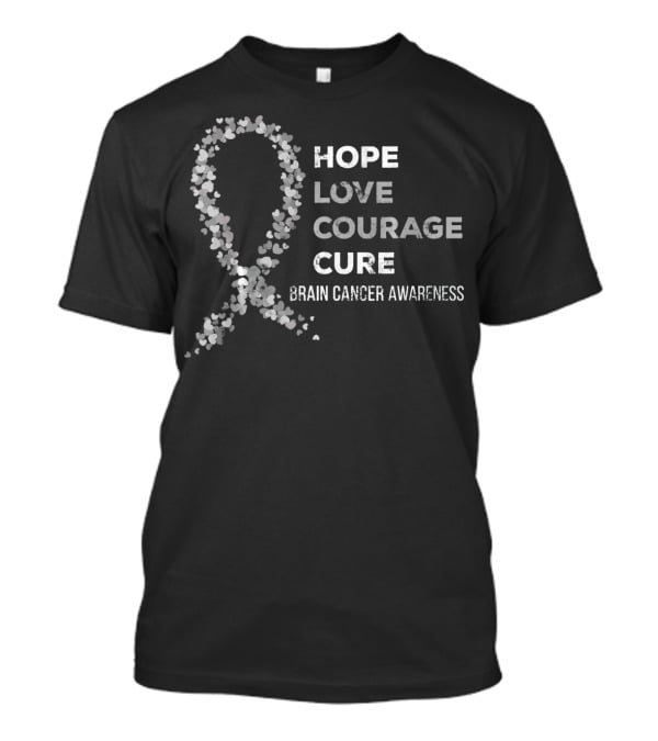 Hope Love Courage Cure Brain Cancer Awareness T-Shirt
