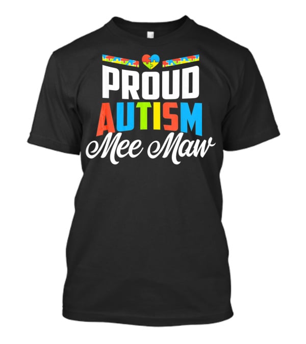 Proud Autism Mee Maw Puzzle Heart Awareness Support T-Shirt