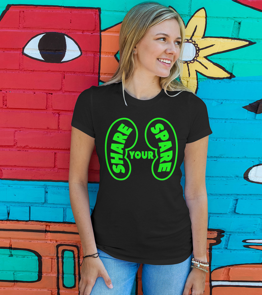 Share Your Spare Kidney Organ Donor Awareness T-Shirt