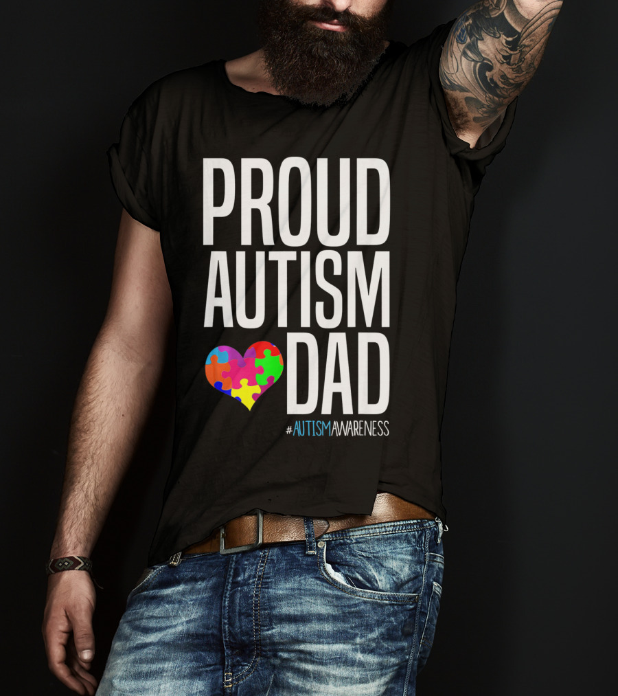 PROUD AUTISM DAD #AUTISMAWARENESS Puzzle Heart T-Shirt