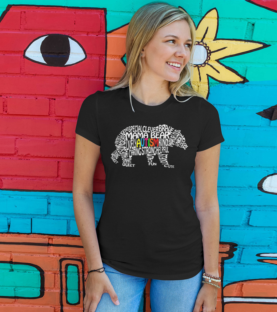 Autism Mama Bear Strong Kind Brave Intelligent Caring Clever Lively Quiet T-Shirt