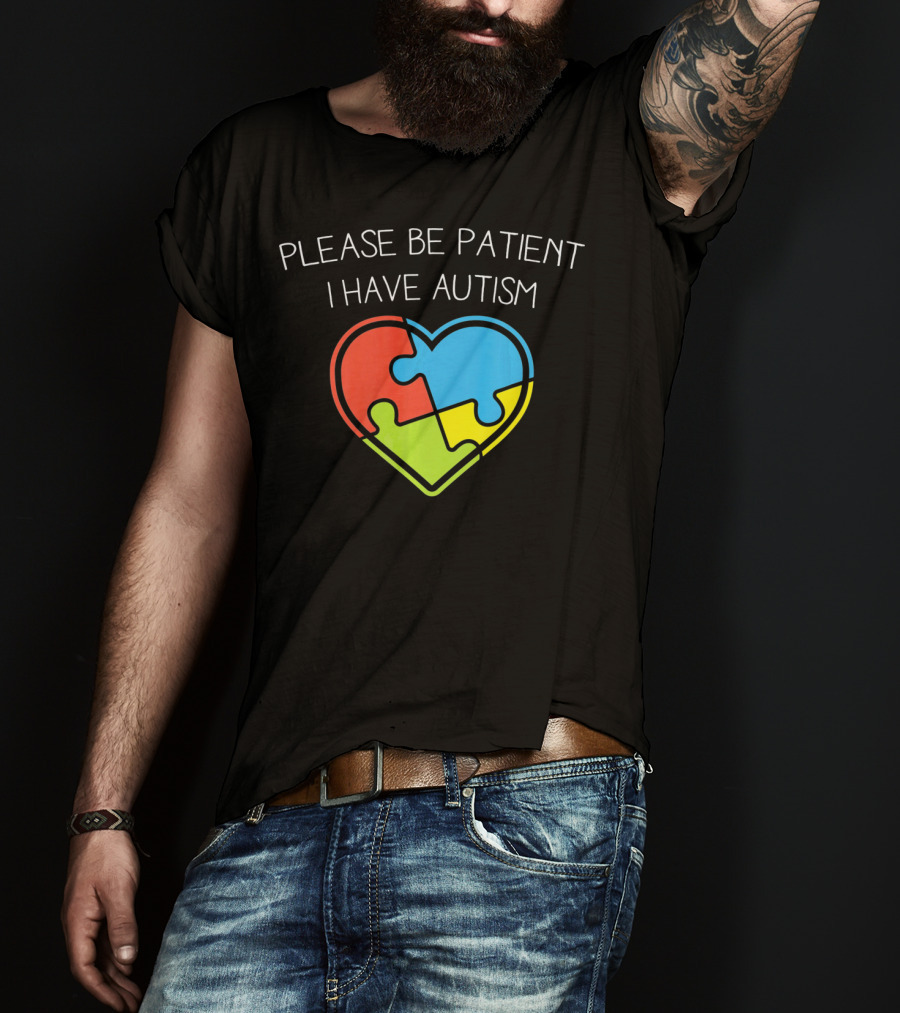 Please Be Patient I Have Autism Love Autism Puzzle T-Shirt