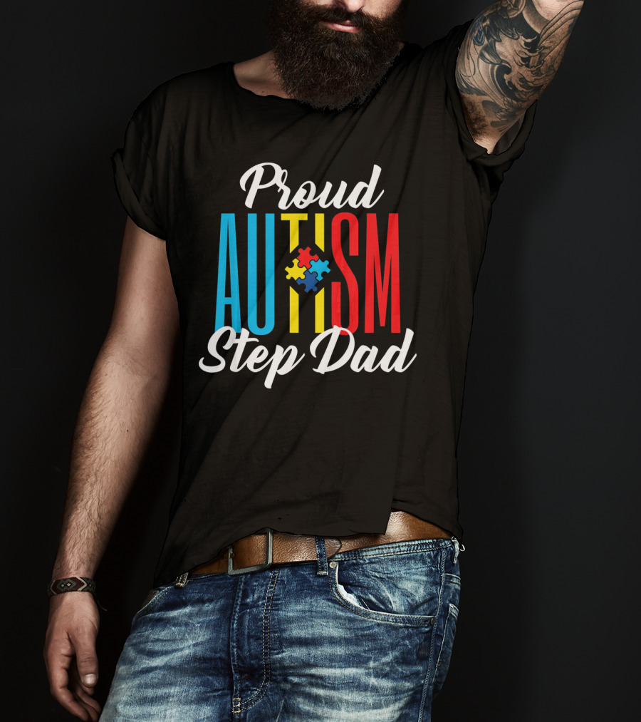 Proud Autism Step Dad Puzzle Awareness Support T-Shirt
