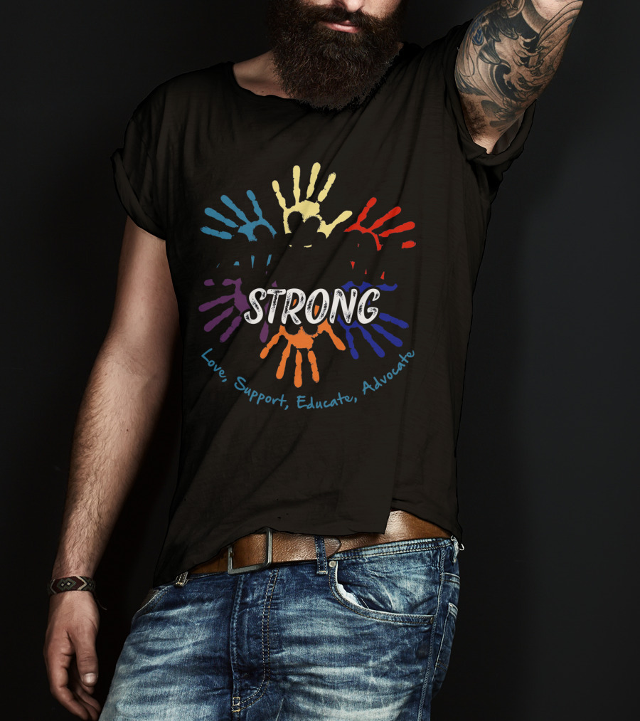 Autism Awareness Strong Love Support Educate Advocate T-Shirt