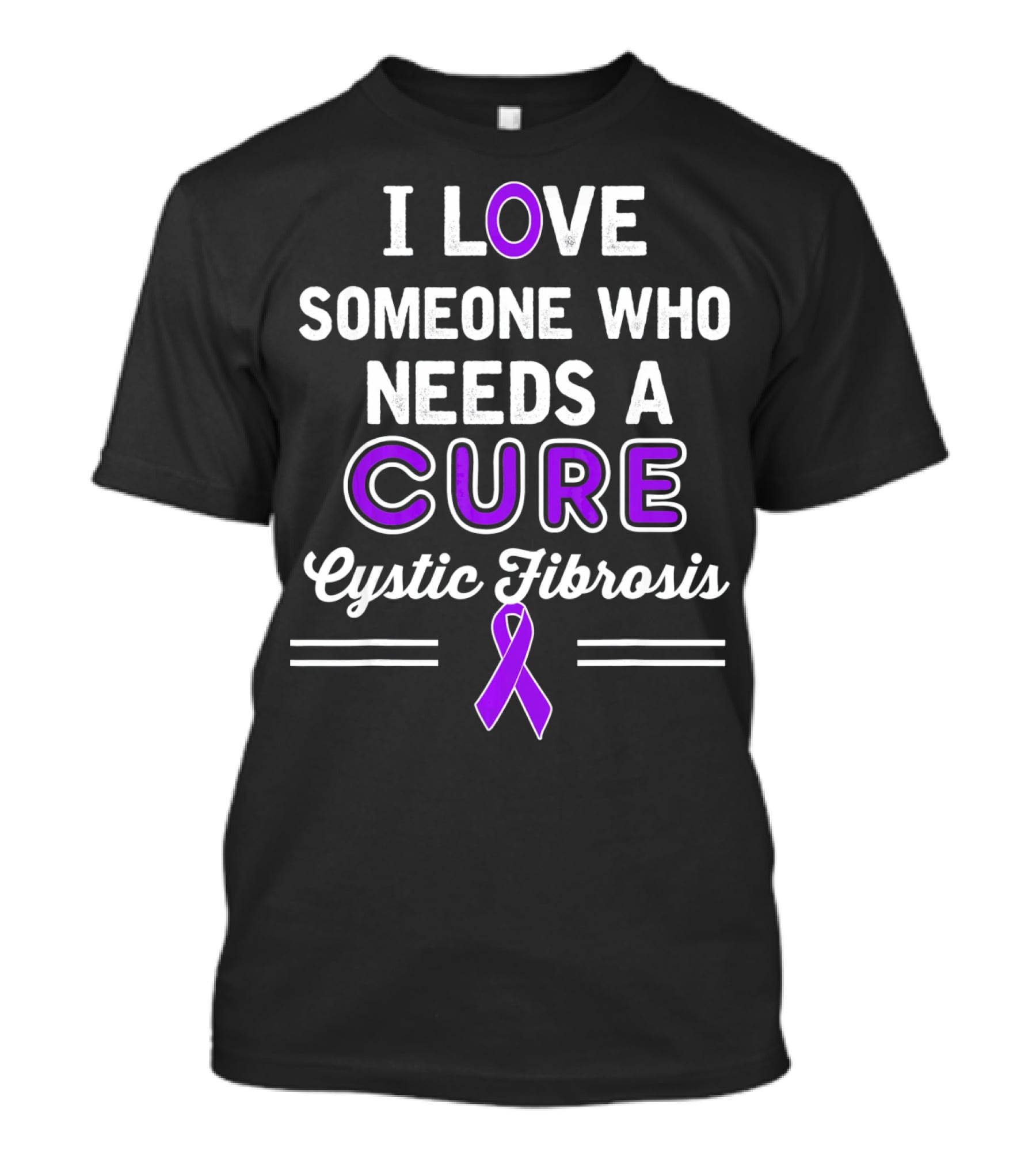 I Love Someone Who Needs A Cure Cystic Fibrosis T-Shirt