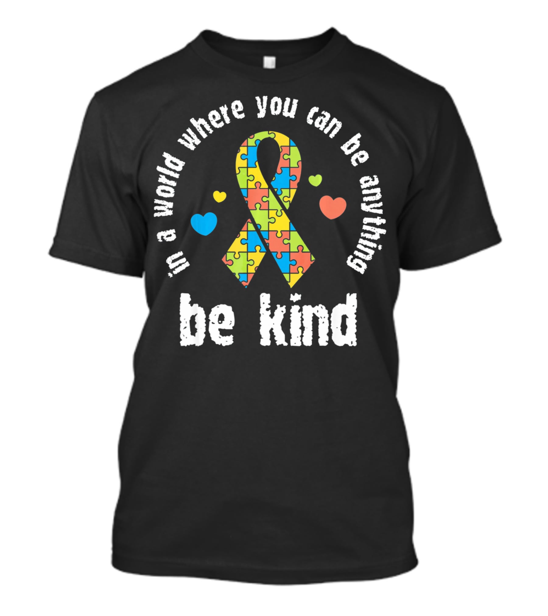 In A World Where You Can Be Anything Be Kind Puzzle Ribbon Autism Awareness T-Shirt