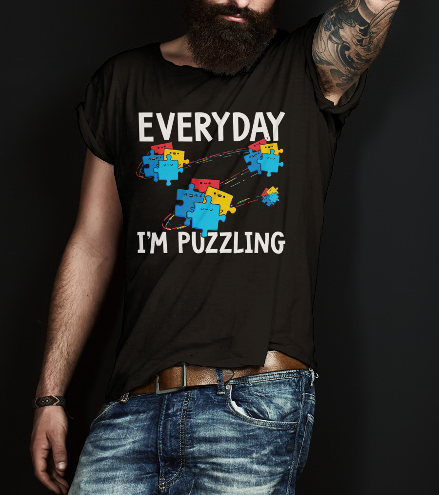 Everyday I'm Puzzling Autism Awareness Puzzle Pieces T-Shirt