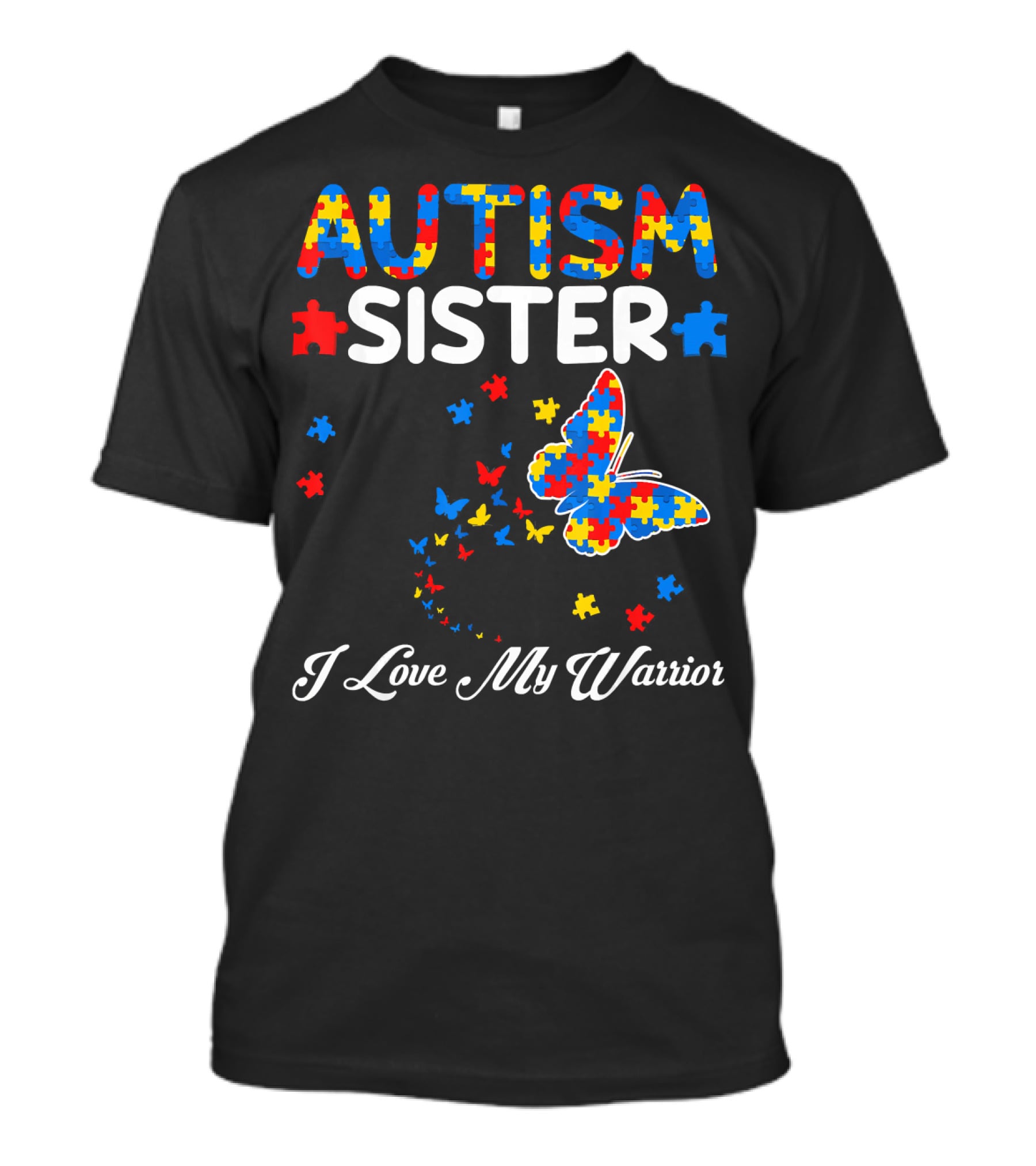 Autism Sister I Love My Warrior Butterfly Puzzle Piece Awareness T-Shirt