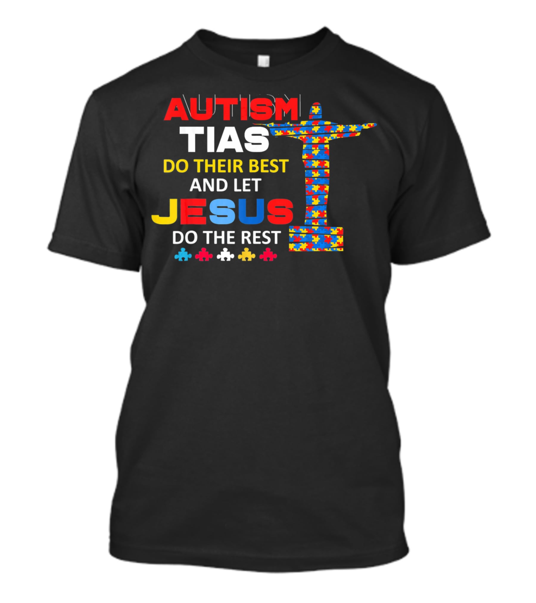 Autism Tias Do Their Best And Let Jesus Do The Rest T-Shirt