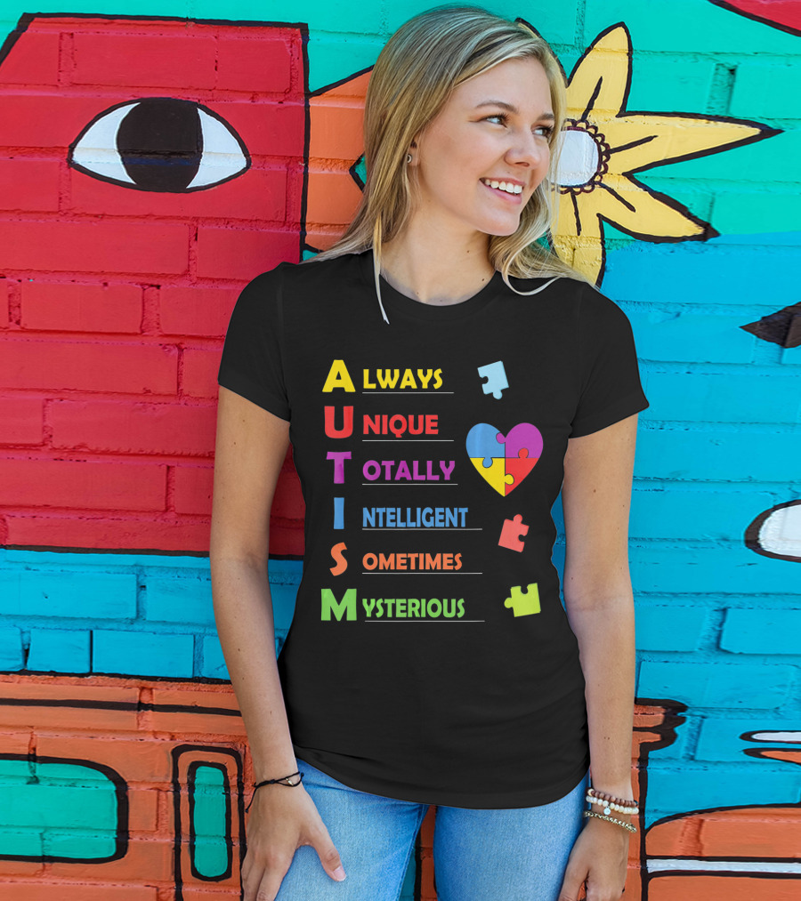Autism Awareness Always Unique Totally Intelligent Sometimes Mysterious Puzzle Heart T-Shirt