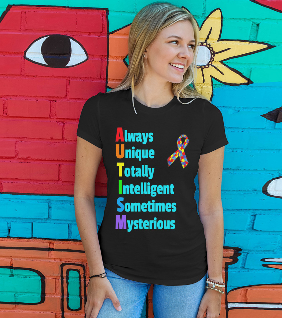 Always Unique Totally Intelligent Sometimes Mysterious Autism Awareness Month T-Shirt
