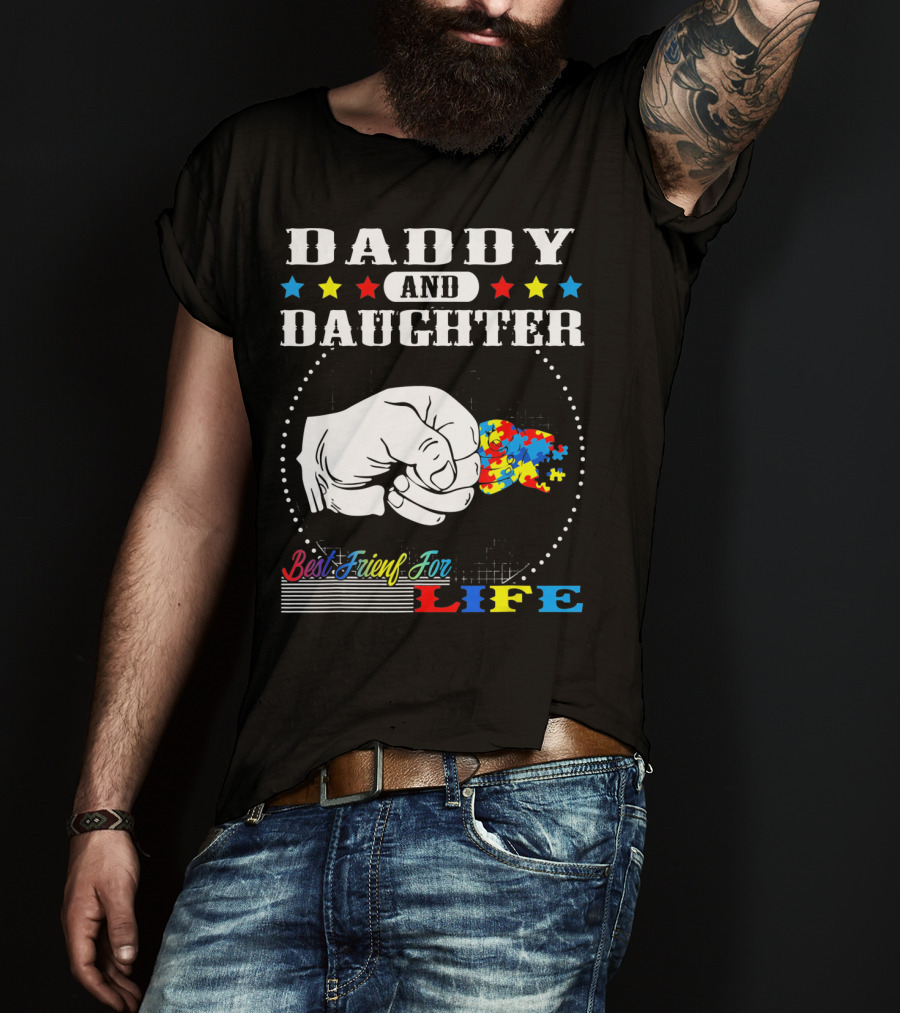Daddy And Daughter Best Friends For Life Autism Awareness Puzzle Pieces T-Shirt