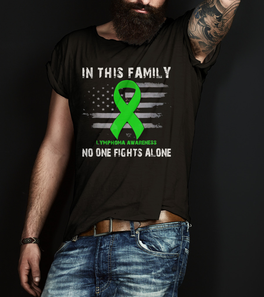 In This Family Lymphoma Awareness American Flag No One Fights Alone T-Shirt