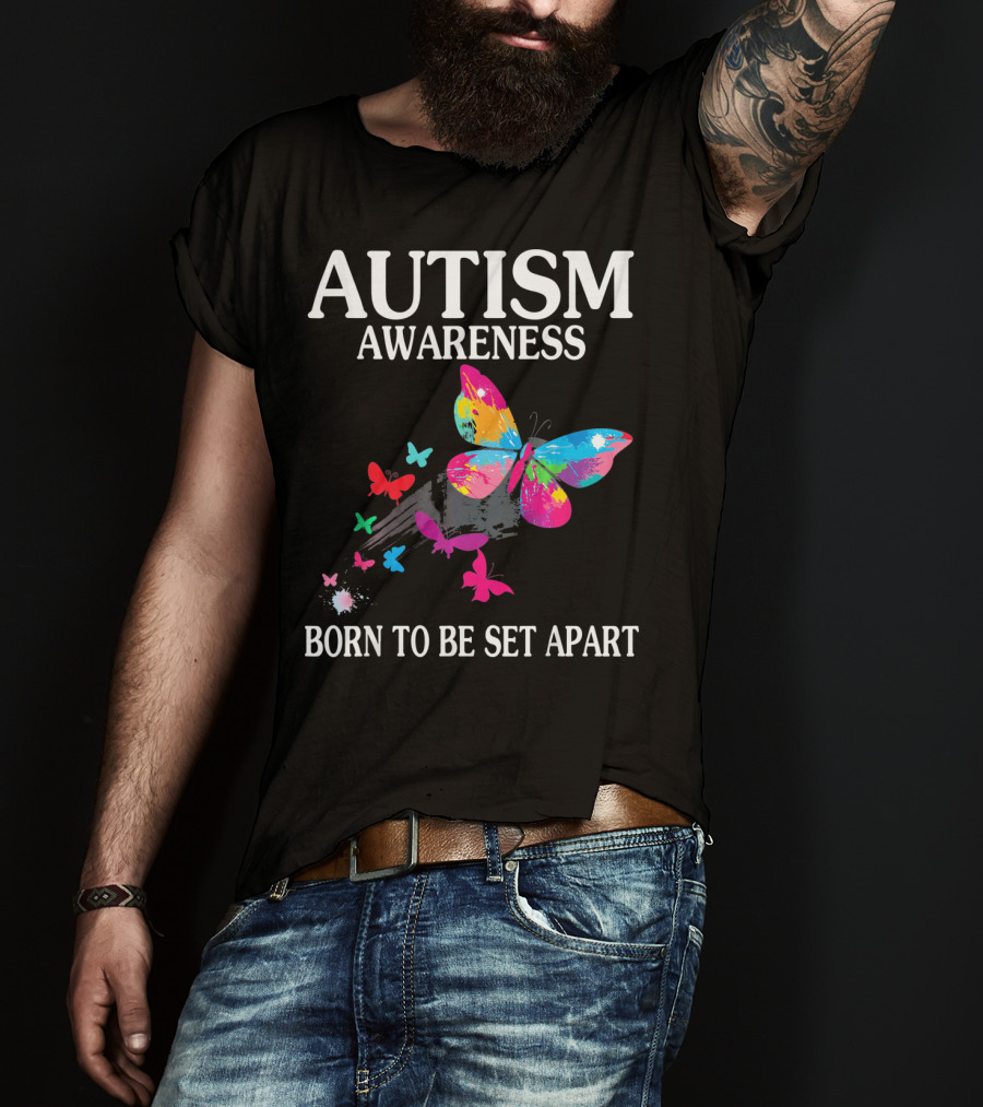 Autism Awareness Born To Be Set Apart Colorful Butterfly T-Shirt