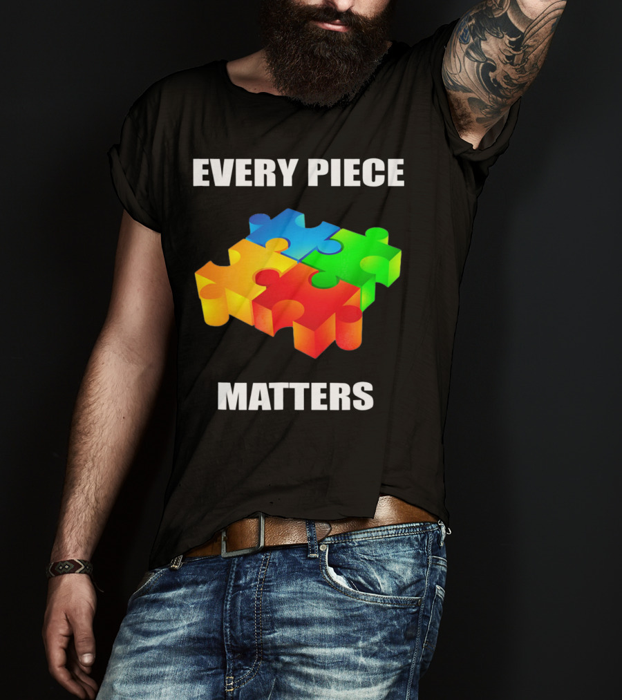 Every Piece Matters Autism Awareness Puzzle T-Shirt