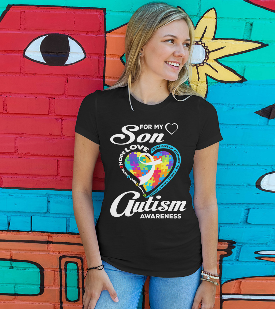 For My Son Love Hope Faith Cure Support Autism Awareness T-Shirt