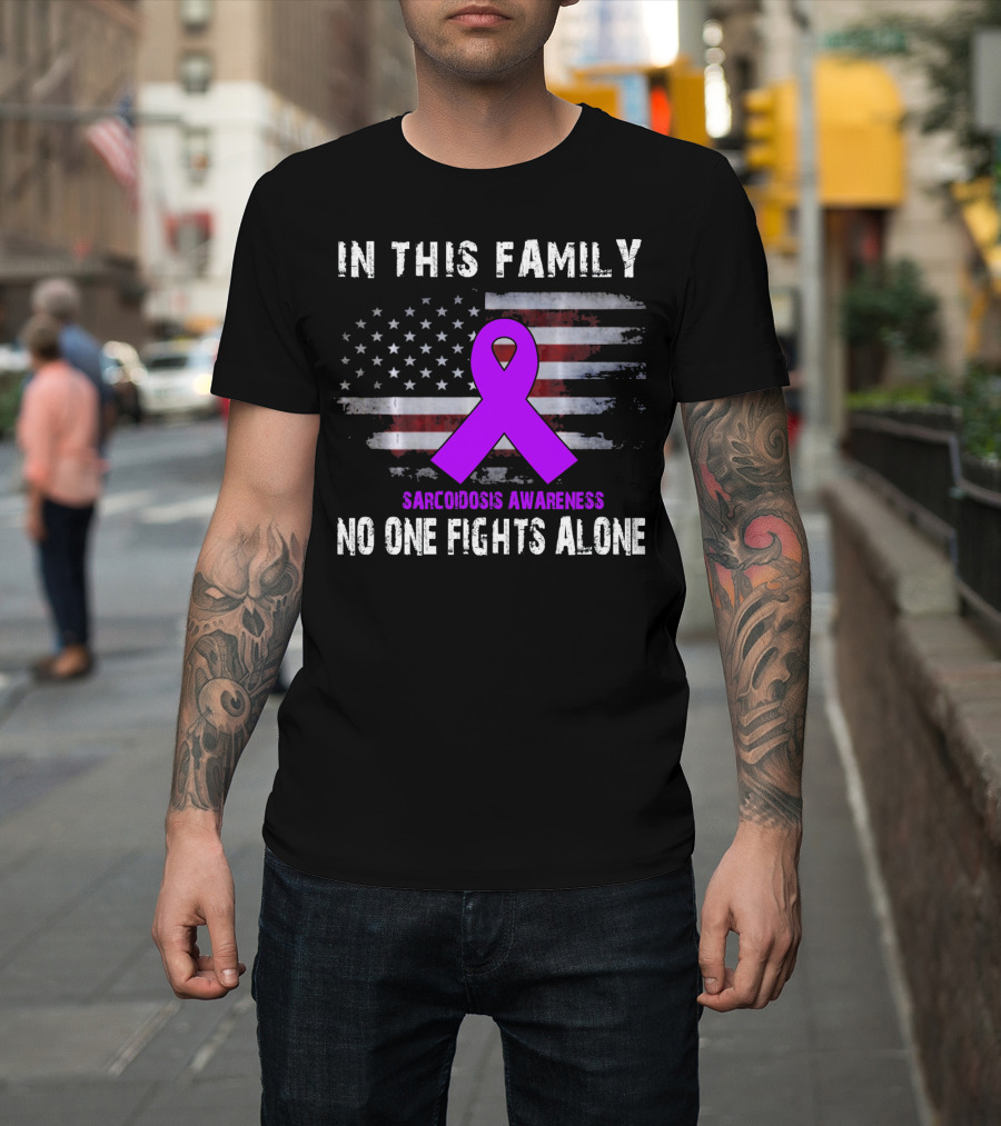 In This Family Sarcoidosis Awareness No One Fights Alone American Flag Purple T-Shirt