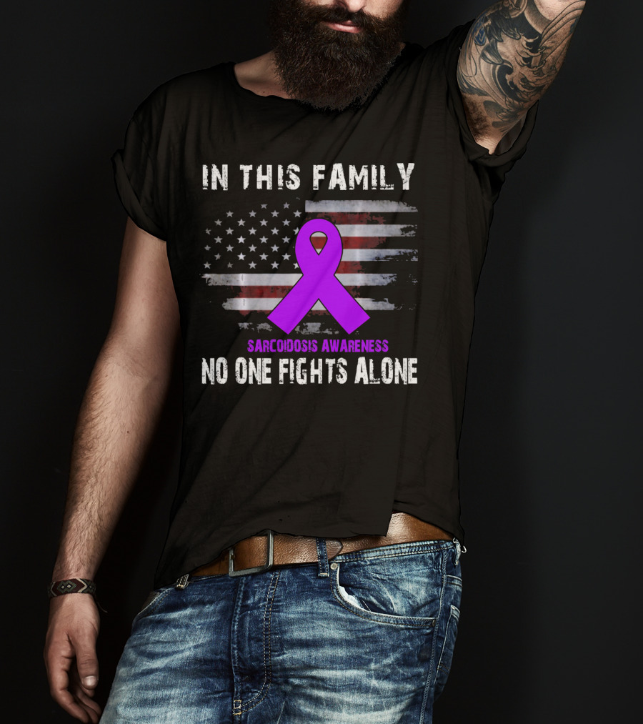 In This Family Sarcoidosis Awareness No One Fights Alone American Flag Purple T-Shirt