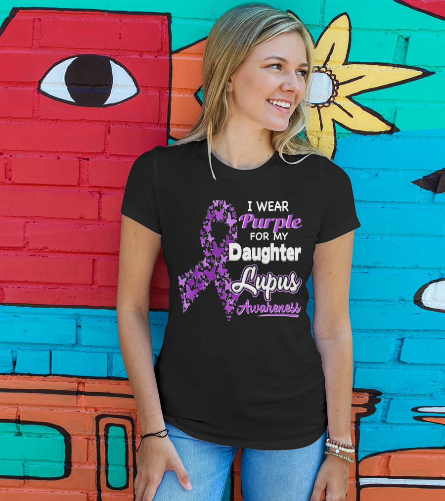 I Wear Purple For My Daughter Lupus Awareness T-Shirt