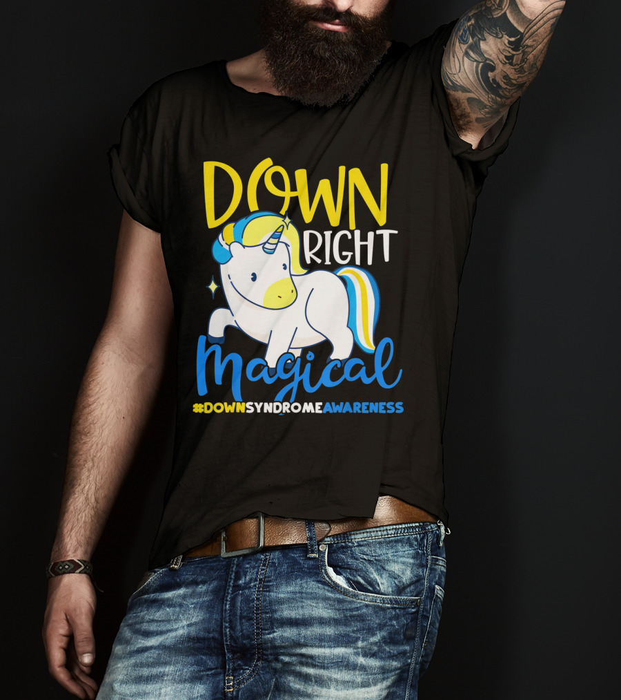 Down Right Magical Unicorn #DownSyndromeAwareness T-Shirt