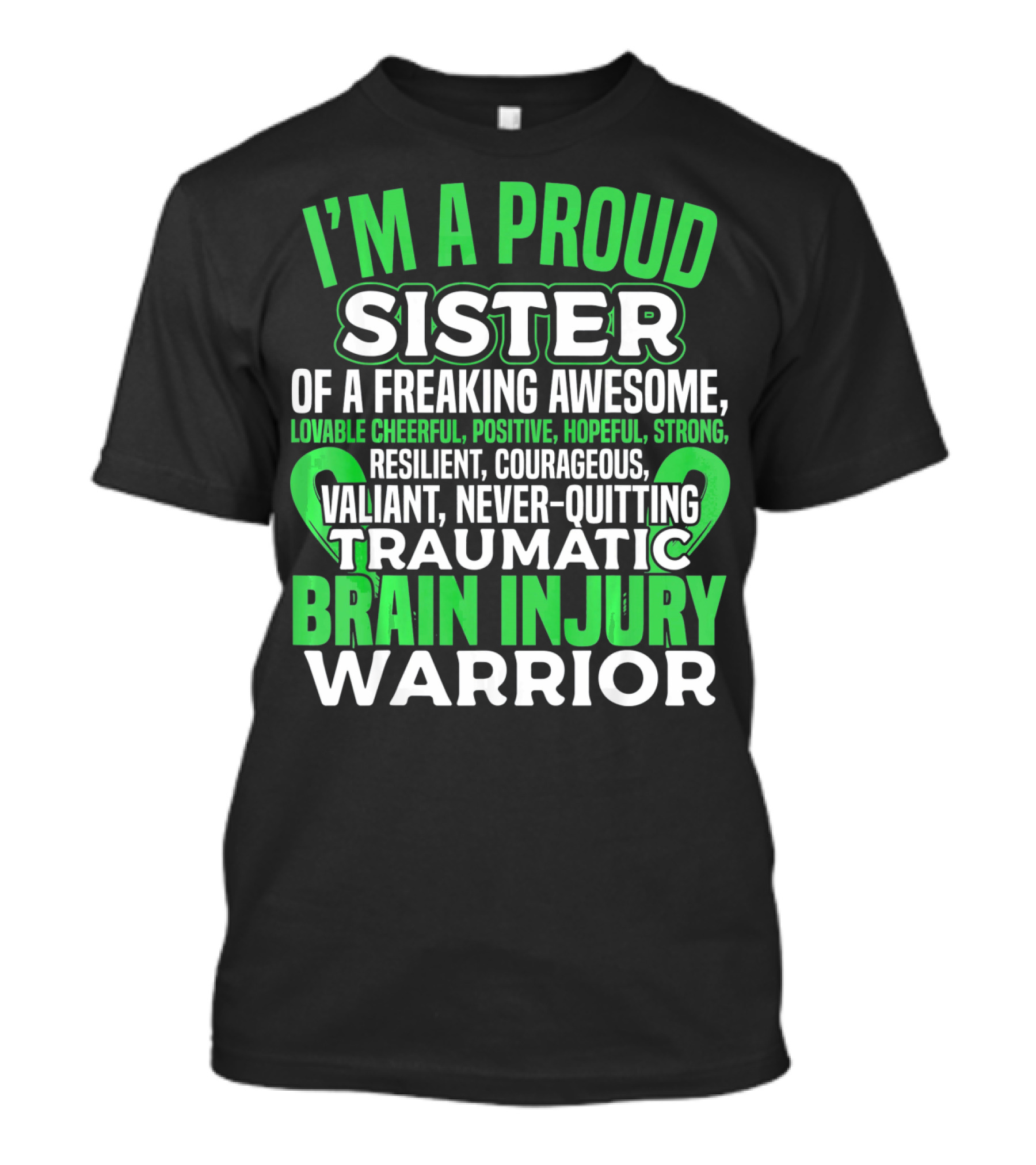 I'm A Proud Sister Of A Freaking Awesome Traumatic Brain Injury Warrior T-Shirt