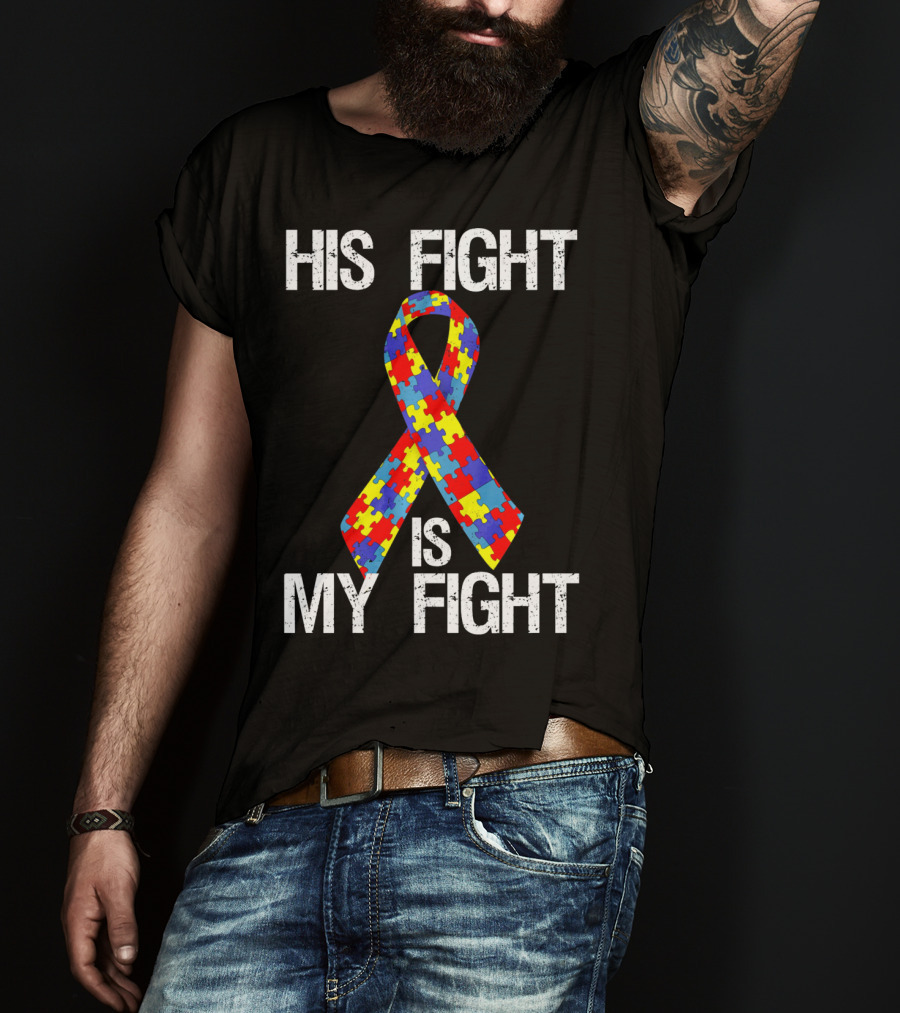 His Fight Is My Fight Autism Puzzle T-Shirt