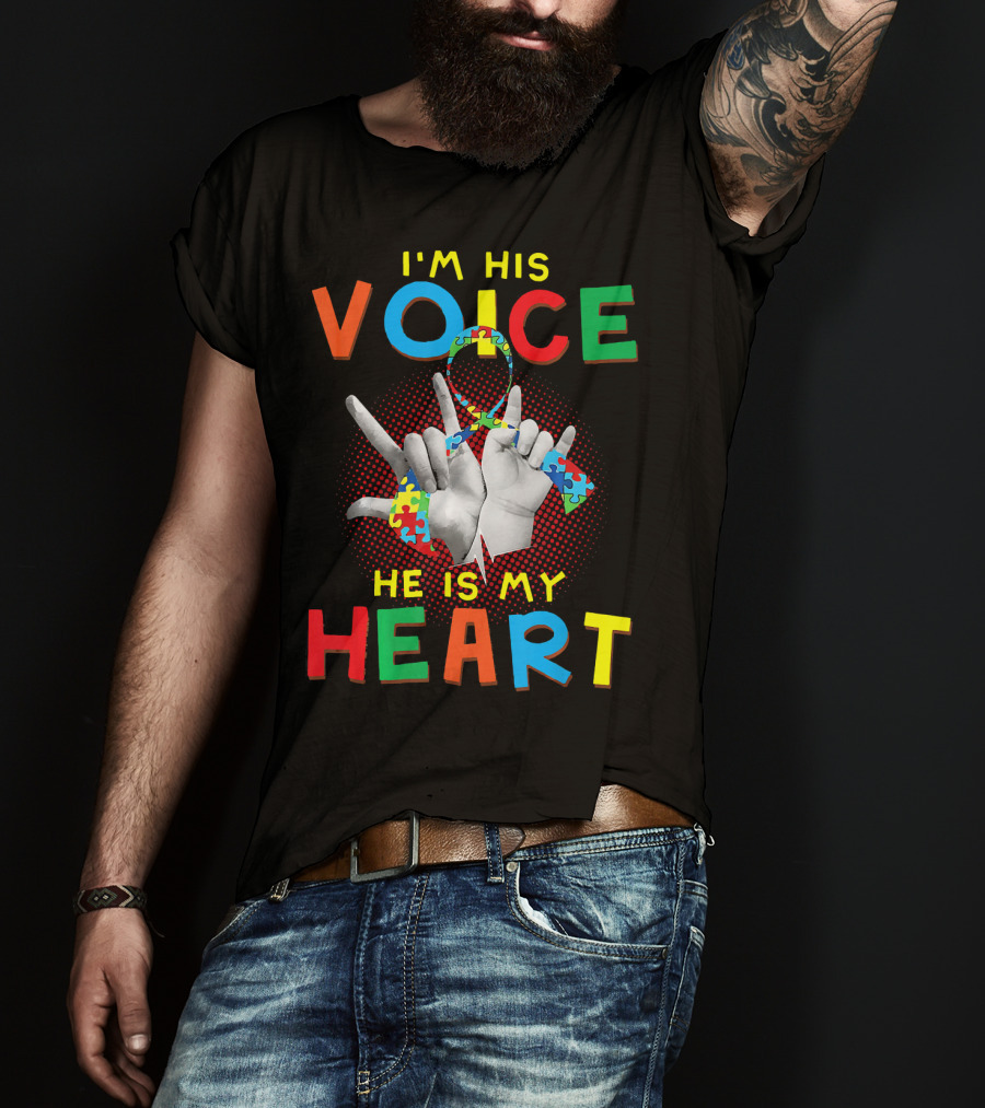 I'm His Voice He Is My Heart Autism Awareness Parents Autis T-Shirt