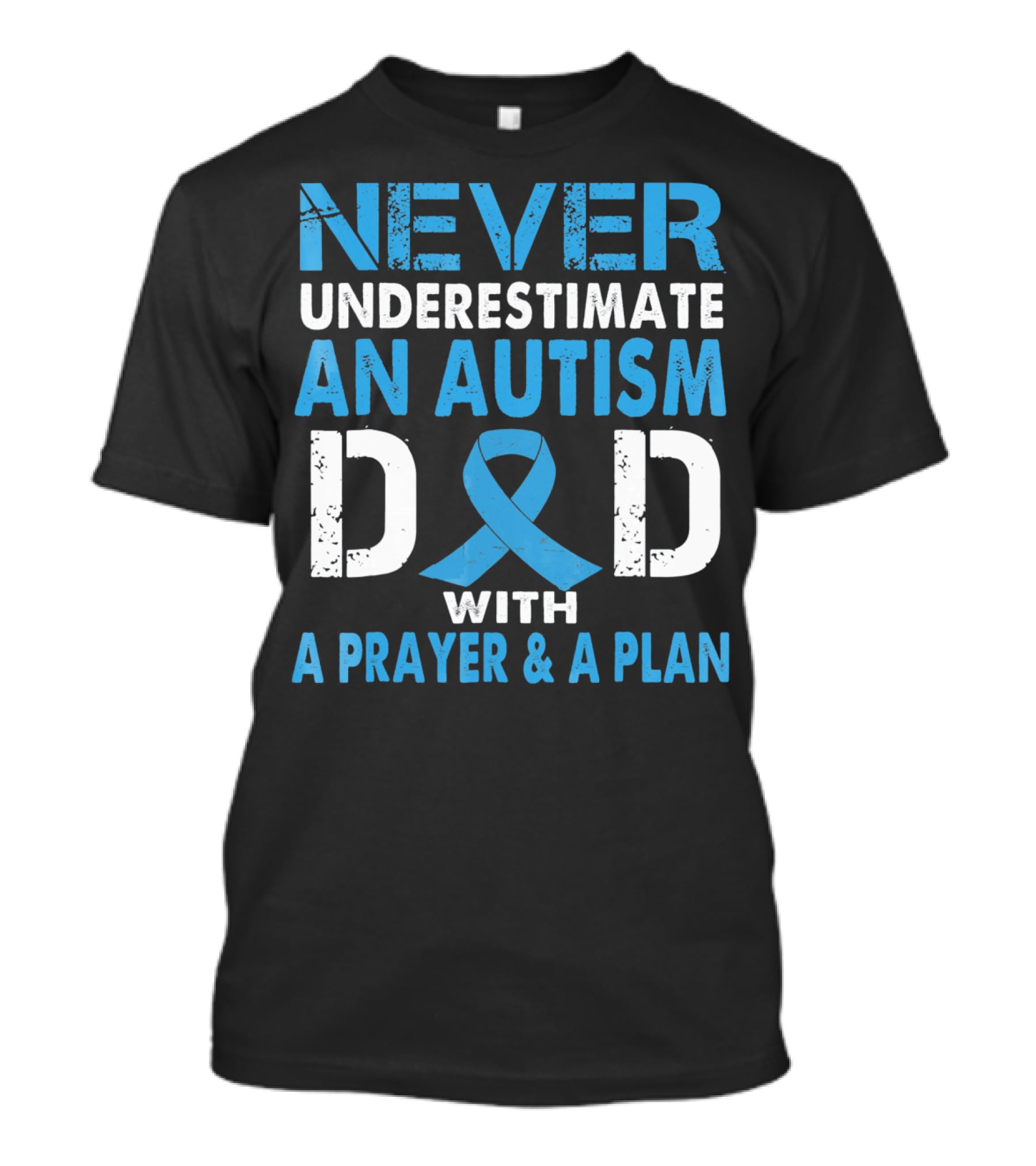 Never Underestimate An Autism Dad With A Prayer And A Plan Autism Awareness T-Shirt
