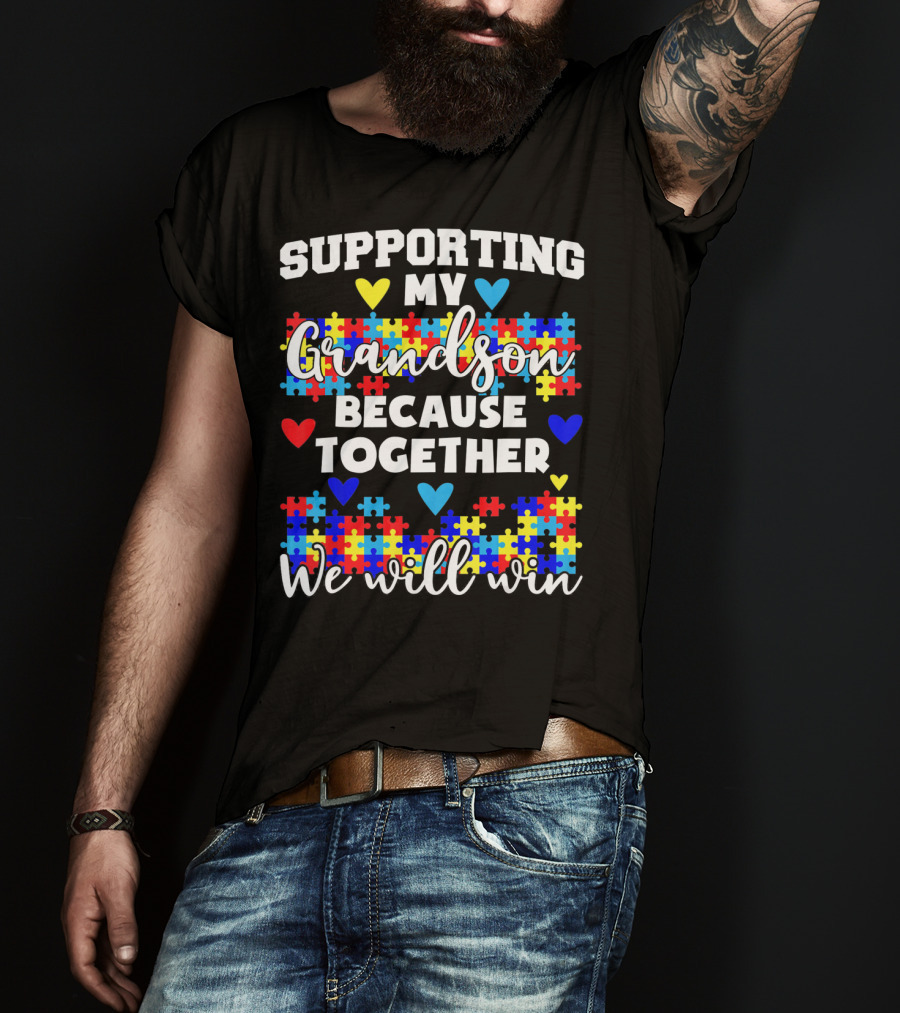 Supporting My Grandson Autism Awareness Puzzle Hearts Together We Will Win T-Shirt