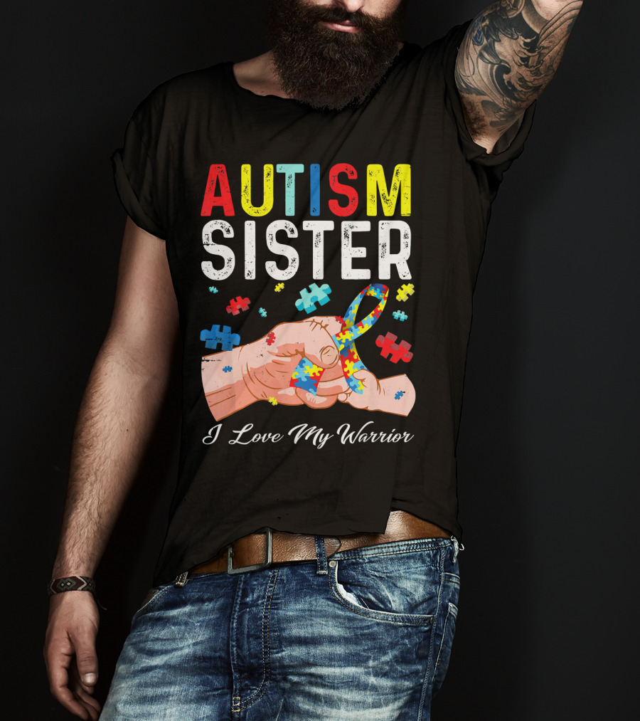 AUTISM SISTER I Love My Warrior T-Shirt