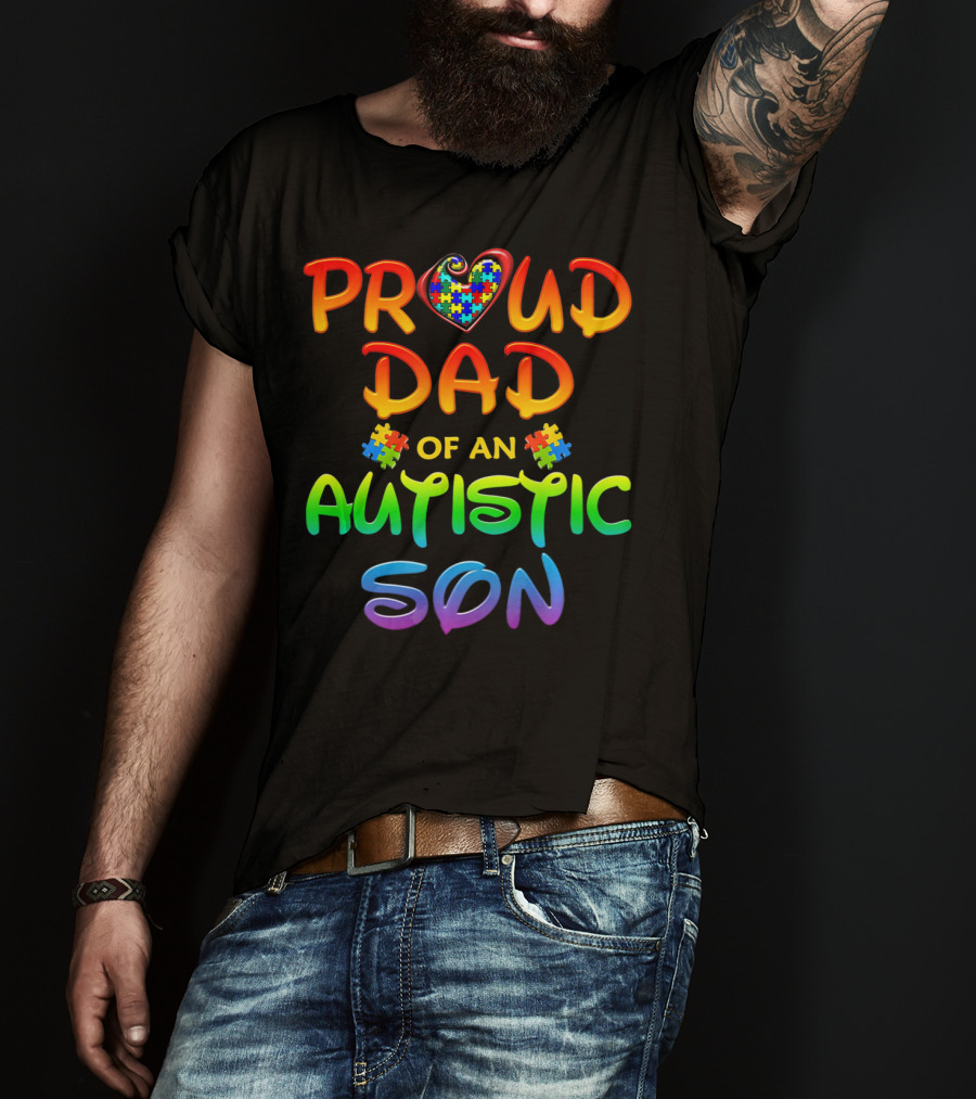 Proud Dad Of An Autistic Son Autism Awareness Puzzle Heart T-Shirt