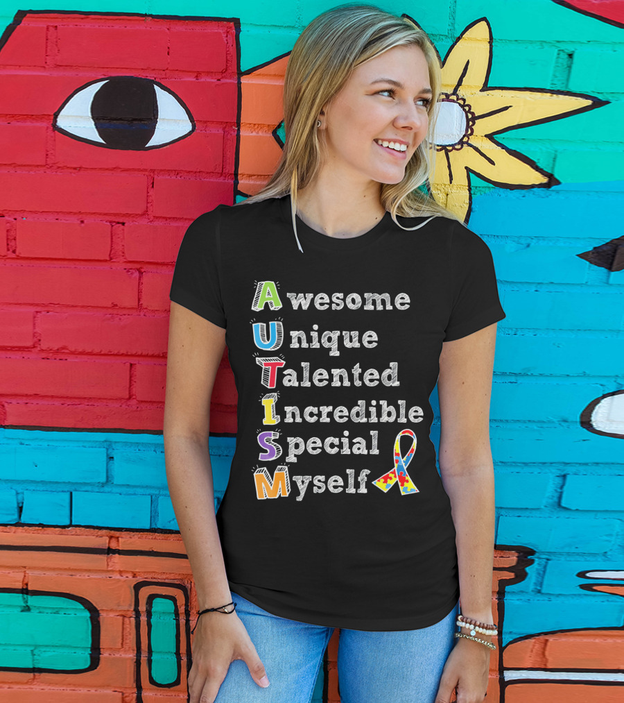 Autism Awareness Awesome Unique Talented Incredible Special Myself T-Shirt