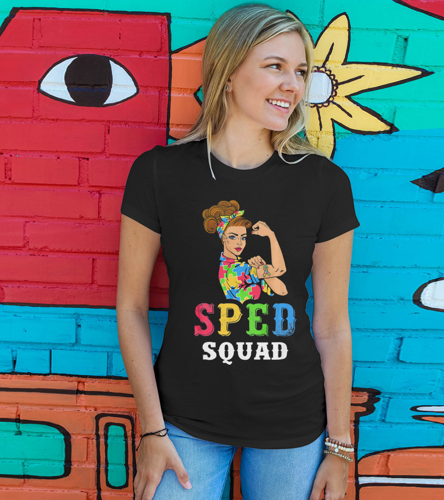 SPED Squad Autism Awareness Puzzle Ribbon Rosie Riveter T-Shirt