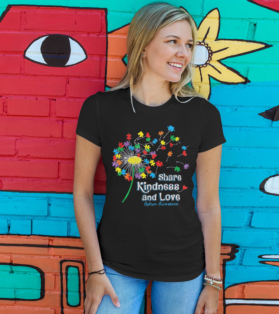Share Kindness And Love Puzzle Heart Dandelion Autism Awareness T-Shirt