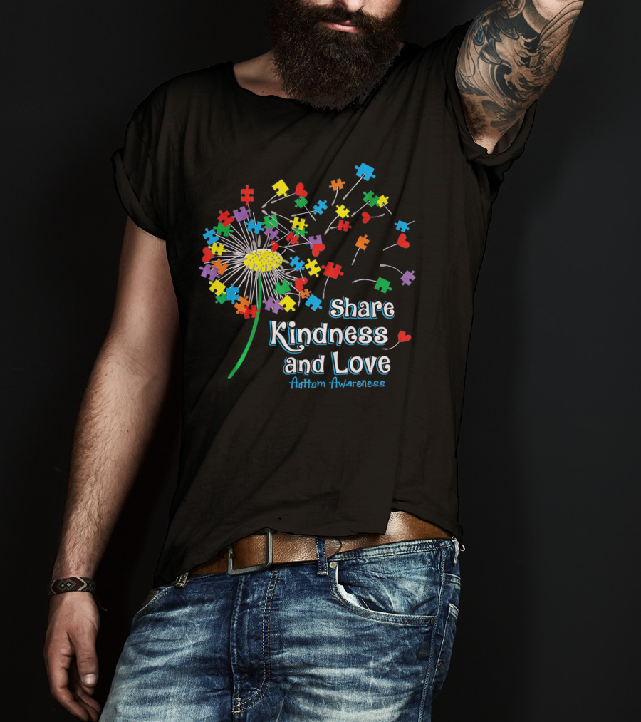 Share Kindness And Love Puzzle Heart Dandelion Autism Awareness T-Shirt