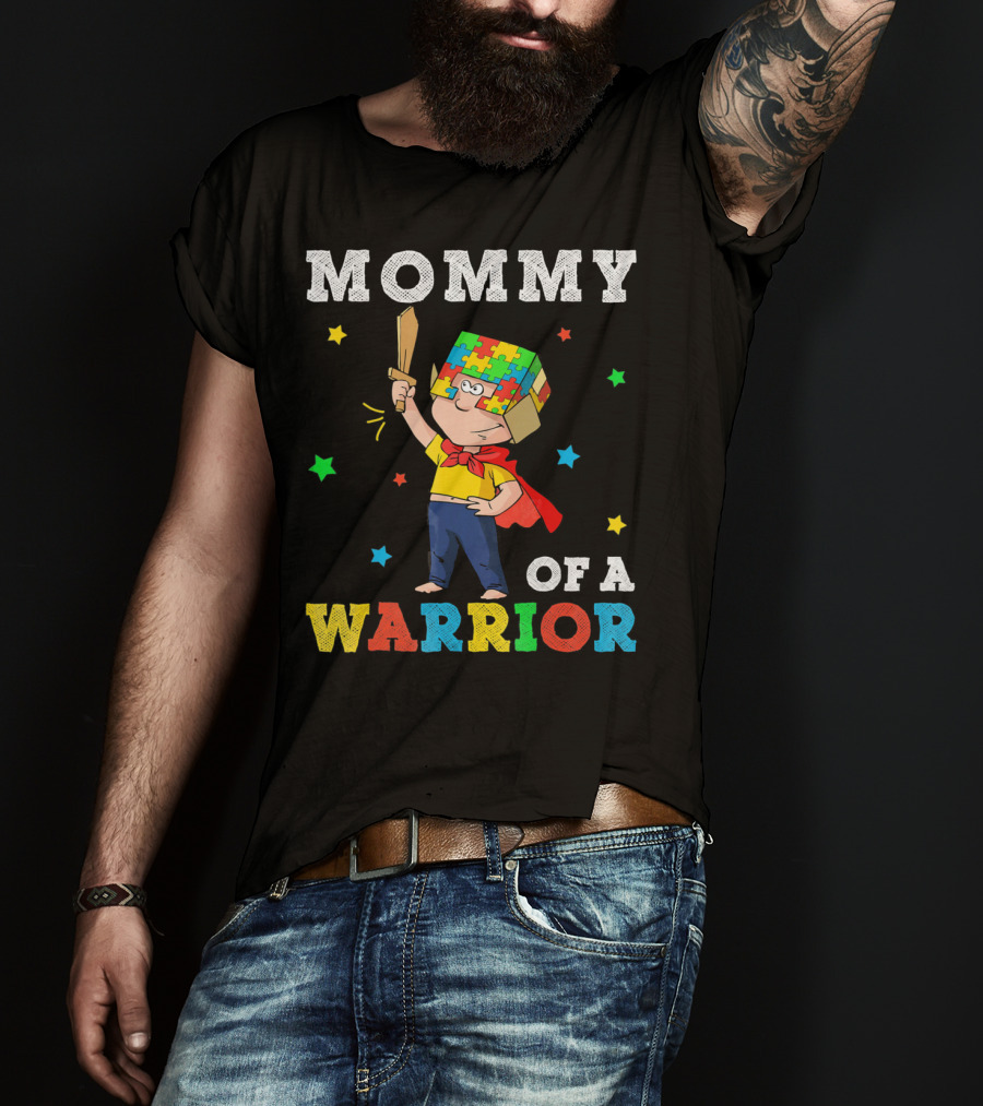 Mommy Of A Warrior Autism Awareness Puzzle Superhero T-Shirt