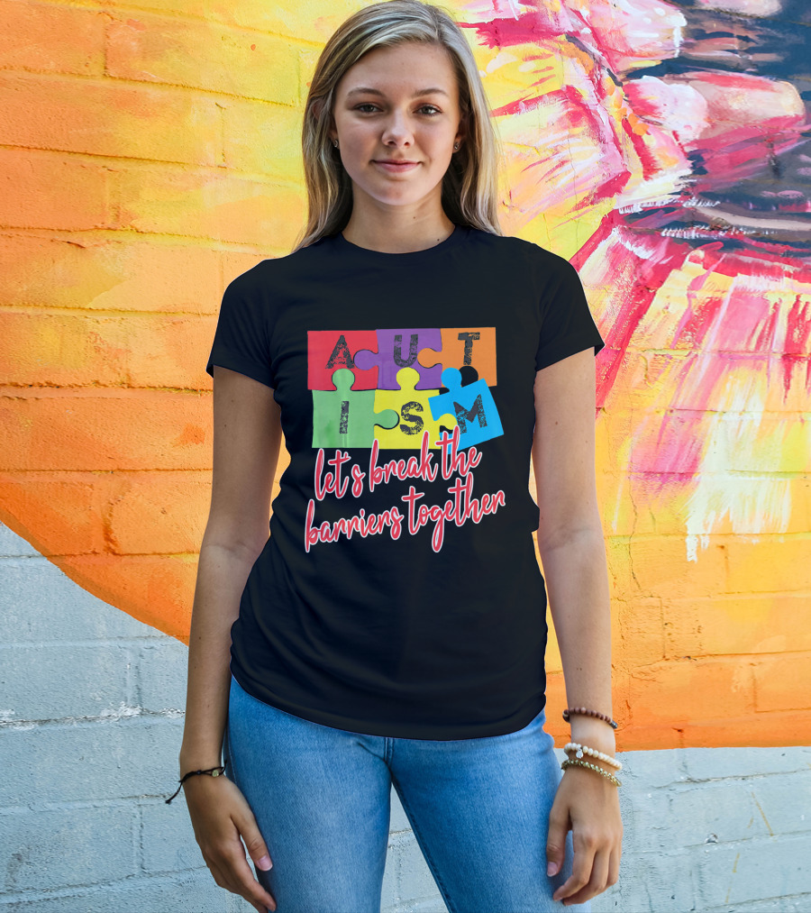 Autism Awareness Let's Break The Barriers Together T-Shirt
