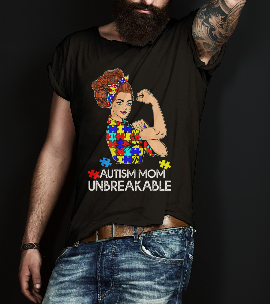 Autism Mom Unbreakable Tees Autism Aware Autism Mom Unbreakable T-Shirt