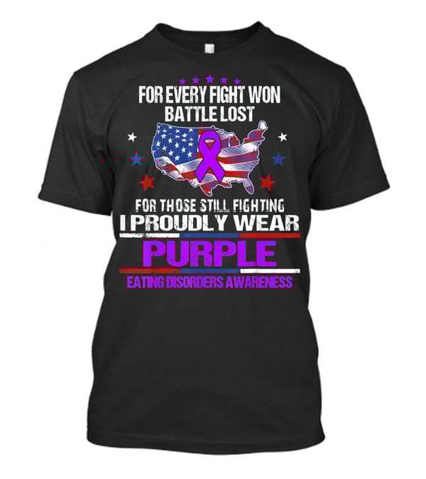 For Every Fight Won Battle Lost Eating Disorders Awareness I Proudly Wear Purple T-Shirt