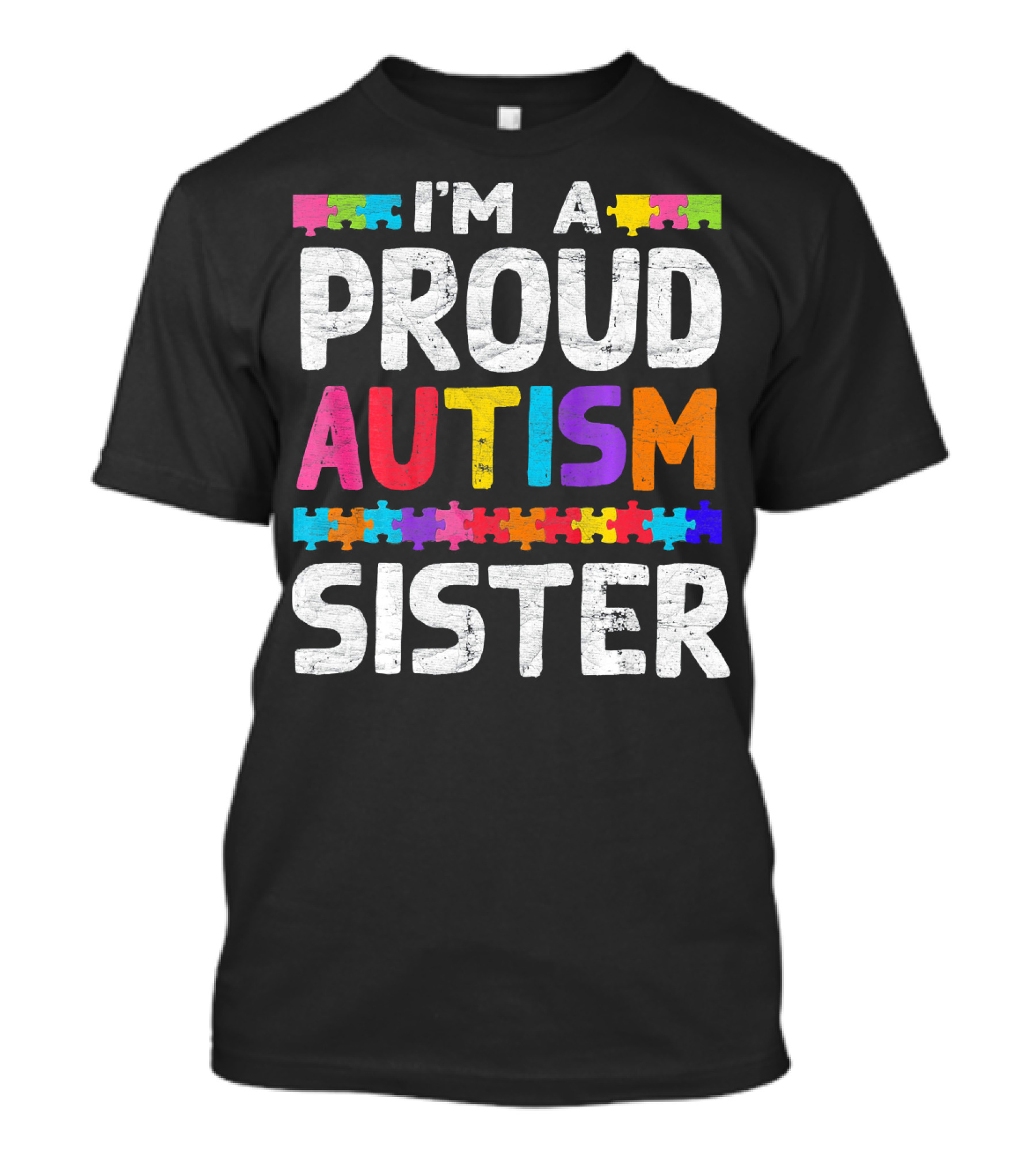 I'm A Proud Autism Sister Autism Awareness Puzzle Pieces T-Shirt
