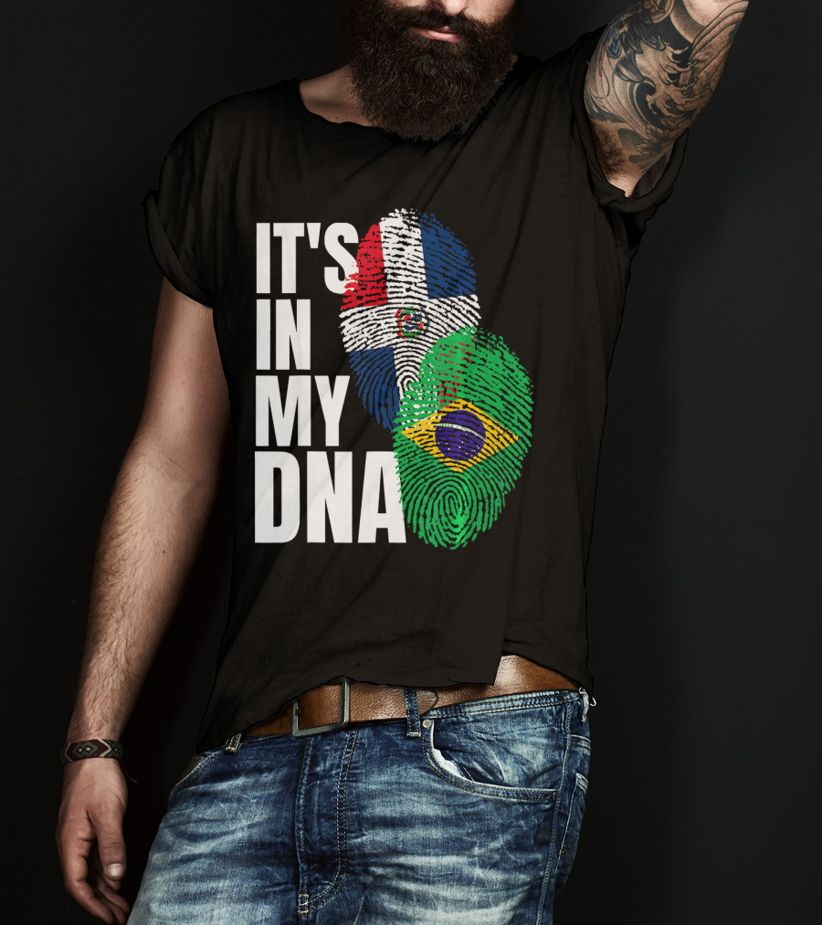It's In My DNA Brazilian And Dominican Flag Mix T-Shirt