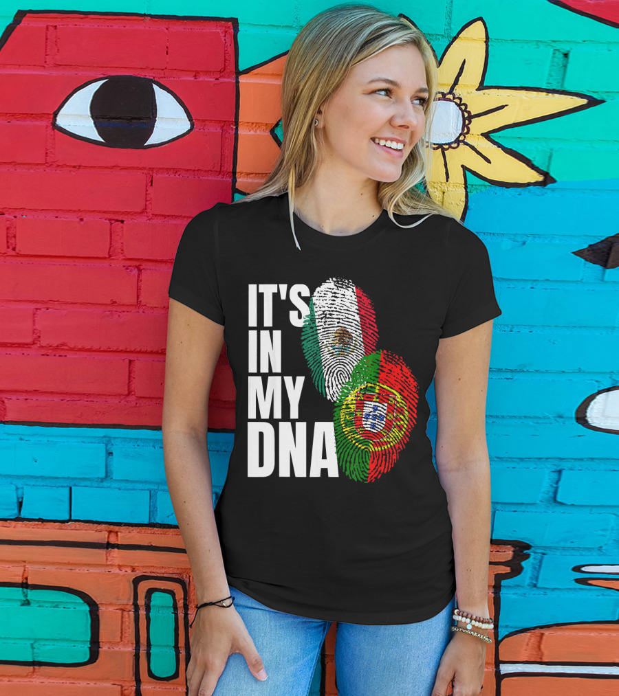 IT'S IN MY DNA Portuguese Mexican Fingerprint Flags T-Shirt