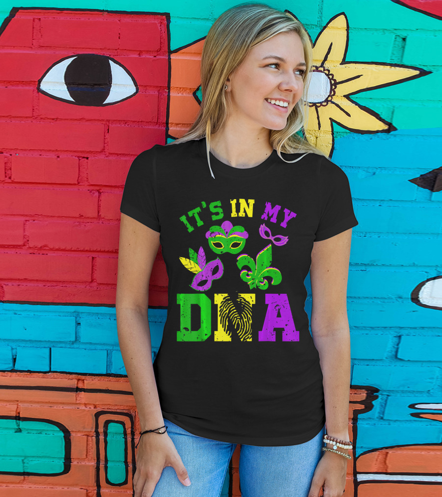 It's In My DNA Mardi Gras Masks And Fleur-de-Lis T-Shirt