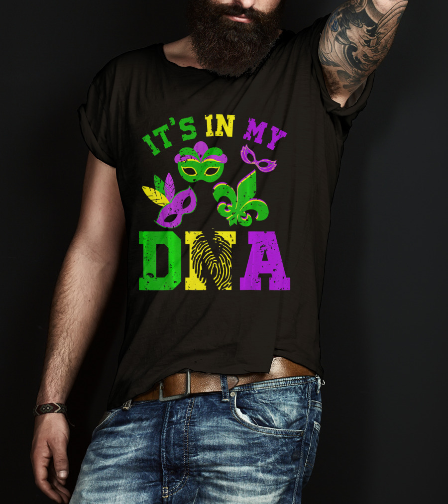 It's In My DNA Mardi Gras Masks And Fleur-de-Lis T-Shirt