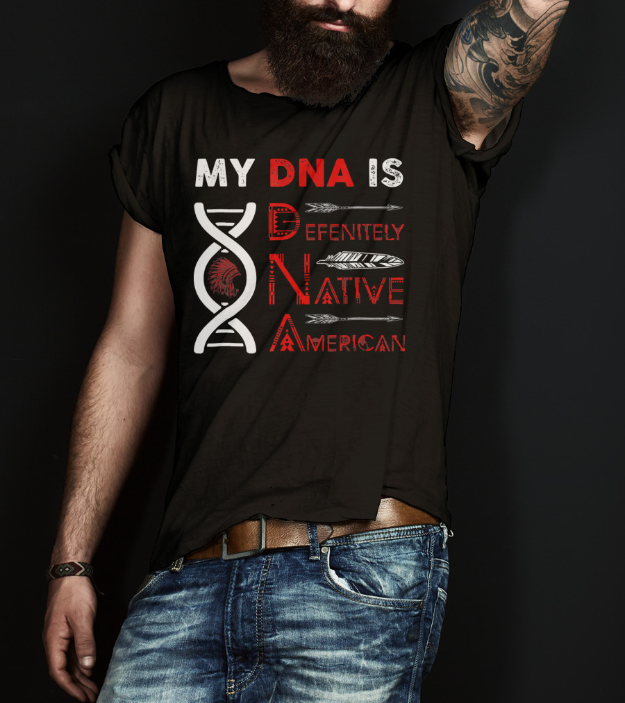 My DNA Is Definitely Native American DNA Helix With Arrow And Feather Motif T-Shirt